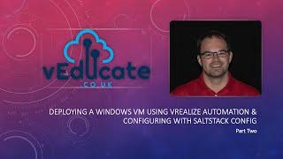 Deploying a Windows VM using vRealize Automation & configuring with SaltStack Config - Part 2