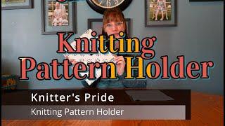 Knitter's Pride Pattern Holder - Spring Stitch Knits Reviews! - Make knitting and crochet EASY