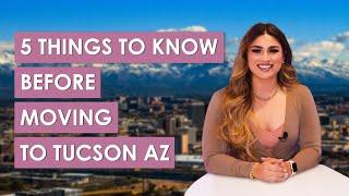 5 Things To Know Before Moving To Tucson AZ