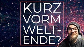 Leben wir in der Endzeit? Zeichen der Zeit...