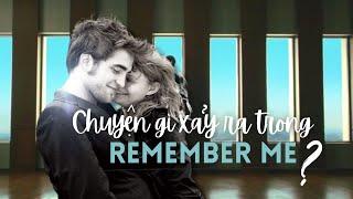 REMEMBER ME: CÁI KẾT NGHẸN NGÀO CỦA 1 CHUYỆN TÌNH NGỌT NGÀO