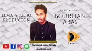 New afar music  bourhan abass (ramadah aysoo hinnay kacanuh ayso) new song   2023