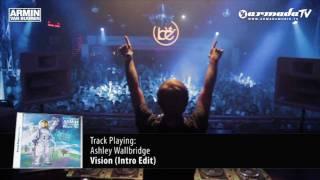 Armin van Buuren - Universal Religion Chapter 5: Ashley Wallbridge - Vision (Intro Edit)