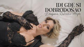 DRAGANA RAKČEVIĆ GAGA - IDI GDE SI DOBRODOŠAO (OFFICIAL VIDEO)