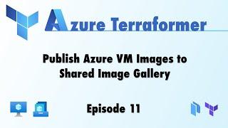 Publish Packer-built images to Azure Shared Image Gallery