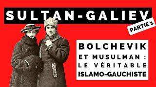 Sultan Galiev : Chronique d'un (vrai) islamogauchiste (partie 1)