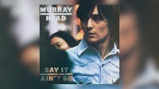 Murray Head - Say It Ain't So, Joe (Remastered 2017)