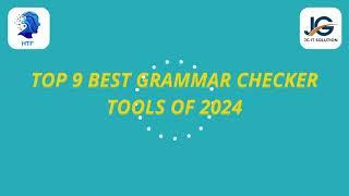 Top 9 Best Grammar Checker Tools of 2024