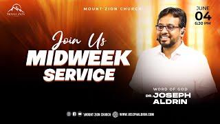Mount Zion Church | Midweek service | Dr. Joseph Aldrin | 04-06-2025 (LIVE)