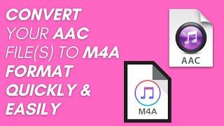 How to Convert AAC to M4A quickly & easily - Beginner's tutorial (PC & Mac)