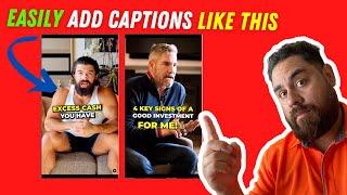 Add Captions To Videos On TikTok & IG Reels Like Grant Cardone & Alex Hormozi | LIKE THE PROS!