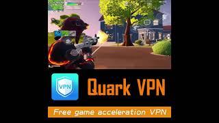 Quark VPN - Play Fortnite Mobile with No Lag from Anywhere