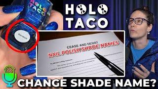 Did Holo Taco Ever Have to Change a Shade Name?