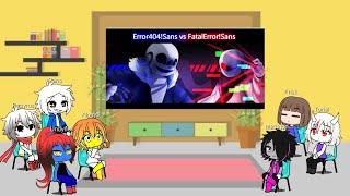 Undertale react to Error404 Sans vs Fatal error Sans