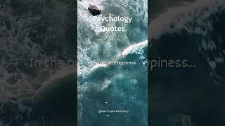 Psychology Quote: Happiness