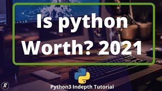 Is python worth learning in 2021? | English