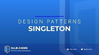 The Singleton Pattern - Design Patterns in PHP