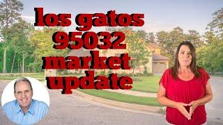  Los Gatos Real Estate Market Update