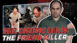 Osiel Cardenas Guillen: The Backstabbing Narco