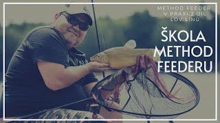 Škola Method Feederu - METHOD FEEDER V PRAXI. 2 DÍL. LOV LÍNŮ