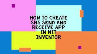 SMS Send App using MIT App Inventor.