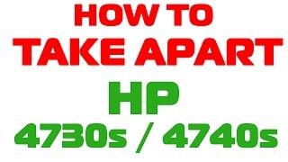 How to take apart HP 4730s, 4740s (How to disassemble HP 4740s, 4730s)