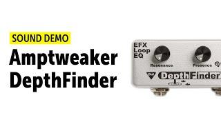 Amptweaker DepthFinder - Sound Demo (no talking)