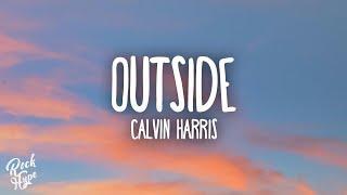 Calvin Harris - Outside ft. Ellie Goulding