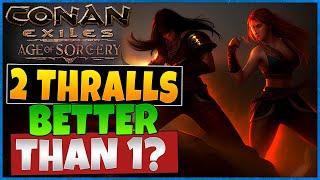 1 Thrall vs 2 Thralls Which Is Better In Conan Exiles 3.0