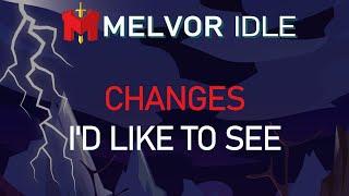 Changes I'd Like To See | Melvor Idle