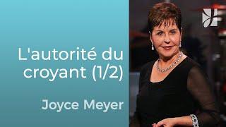 L'autorité du croyant (1/2) - Joyce Meyer - Grandir avec Dieu