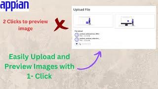 Upload and preview image with Single Click | Appian Tutorials