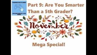 2023 November Mega Special (Part 9): Are You Smarter Than a 5th Grader? [Den of Games Specials]