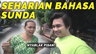 SEHARIAN PAKE BAHASA SUNDA sama MAMA! LIEUR AING!