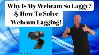 Webcam Lagging - Is Your Web Cam Suffering From Lag? This Is How To Fix It!