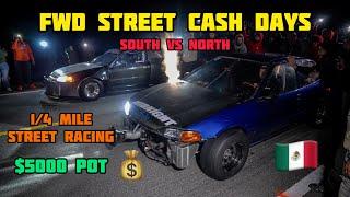 FWD STREET CASH DAYS NORTH VS SOUTH + $2200 GRUDGE RACE | ALL MOTOR K BATTLE | C.F.RACING | 4K