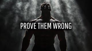 PROVE THEM WRONG. GET UP AND GET IT DONE - Powerful Motivational Speech