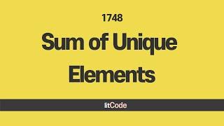 leetcode - 1748 Sum of Unique Elements Explanation and Solution