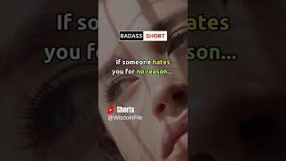 Are you hatred with no reason? #wisdomfile #badassshorts #shortsfeed