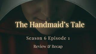 I'm Back!! Handmaid's Tale Season 6 Episode 1 "Train"