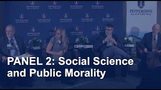 PANEL 2: Social Science and Public Morality