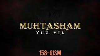 Muhtasham Yuz Yil 158-Qism