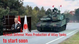 Turkish Defense: Mass Production of Atlay Tanks to start soon