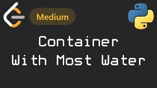 Учимся применять метод ДВУХ УКАЗАТЕЛЕЙ ️ | LeetCode №026 - Container With Most Water