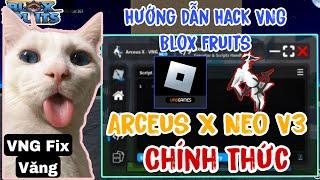 Hướng Dẫn Hack Blox Fruits VNG Trên Điện Thoại | ARCEUS X NEO V3 Không Login |  Fix Văng , Get Key