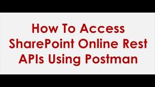 How To Test SharePoint Online REST API Using Postman