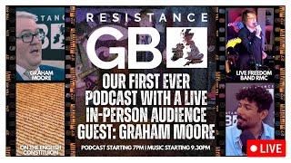  The FIRST EVER Resistance Podcast LIVE with Graham Moore & Raw Milk Conspiracy