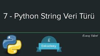 7 - Python String Veri Türü