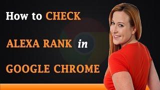 How to Check Alexa Rank of a Website in Google Chrome