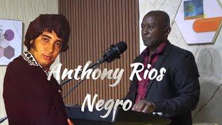 ANTHONY RIOS NEGRO